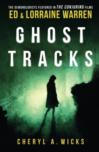 Stock image for Ghost Tracks : Case Files of Ed & Lorraine Warren for sale by Better World Books