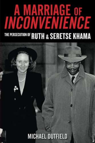 Imagen de archivo de A Marriage of Inconvenience: The Persecution of Ruth and Seretse Khama a la venta por WorldofBooks