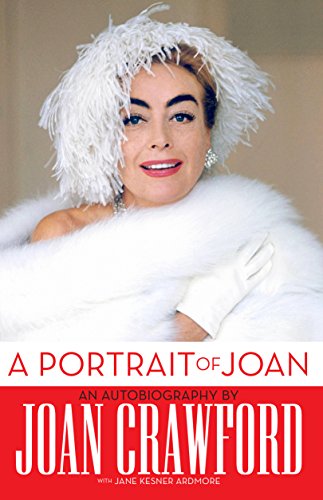 Stock image for A Portrait of Joan: An Autobiography by Joan Crawford for sale by Books From California