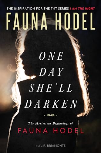 Stock image for One Day She'll Darken: The Mysterious Beginnings of Fauna Hodel for sale by Wonder Book