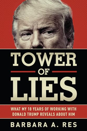 Stock image for Tower of Lies: What My Eighteen Years of Working With Donald Trump Reveals About Him for sale by SecondSale