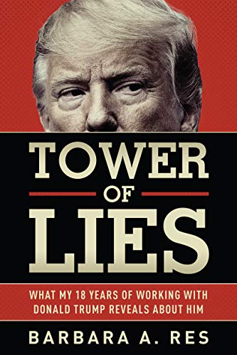 Stock image for Tower of Lies: What My Eighteen Years of Working With Donald Trump Reveals About Him for sale by Goodwill Books
