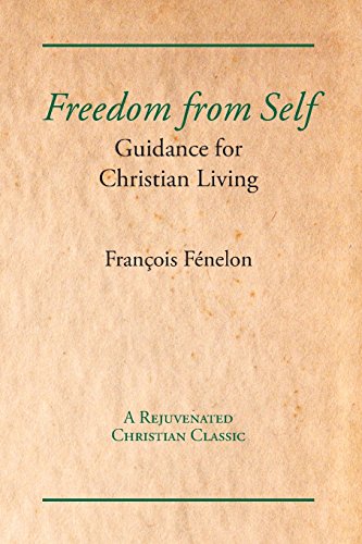 Beispielbild fr Freedom from Self: Guidance for Christian Living zum Verkauf von GF Books, Inc.