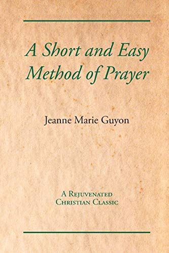 Beispielbild fr A Short and Easy Method of Prayer zum Verkauf von Book Deals