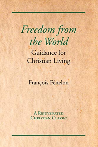 9781631710056: Freedom from the World: Guidance for Christian Living