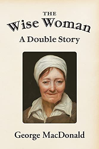 Beispielbild fr The Wise Woman: A Double Story zum Verkauf von GreatBookPrices