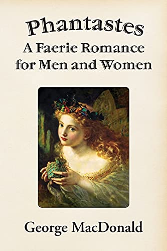 Stock image for Phantastes: A Faerie Romance for Men and Women for sale by GreatBookPrices