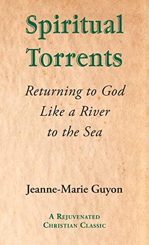 Beispielbild fr Spiritual Torrents: Returning to God Like a River to the Sea zum Verkauf von GreatBookPrices