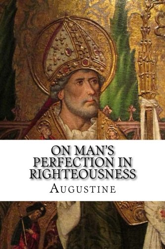 Stock image for On Mans Perfection in Righteousness for sale by Big River Books