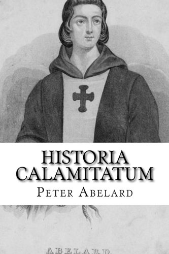 Stock image for Historia Calamitatum: The Story of My Misfortunes for sale by GF Books, Inc.