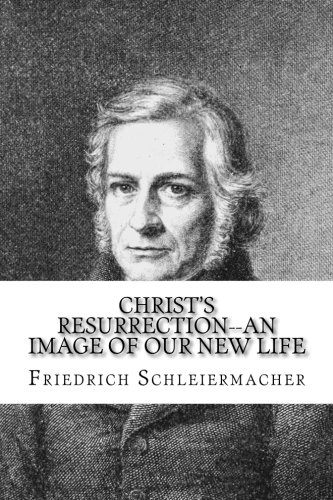 9781631740886: Christ's Resurrection--An Image of Our New Life: A Sermon