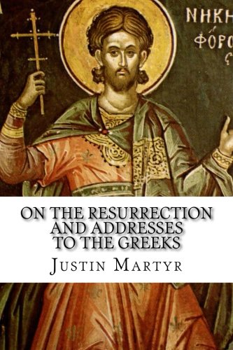 Imagen de archivo de On the Resurrection and Addresses to the Greeks a la venta por Revaluation Books