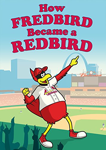 9781631771927: How Fredbird Became a Redbird