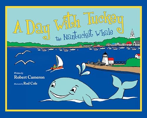 9781631772603: A Day With Tuckey the Nantucket Whale