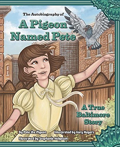 Beispielbild fr The Autobiography of a Pigeon Named Pete: A True Baltimore Story zum Verkauf von Buchpark