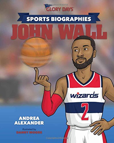 Beispielbild fr Glory Days Press Sports Biographies: John Wall zum Verkauf von Wonder Book