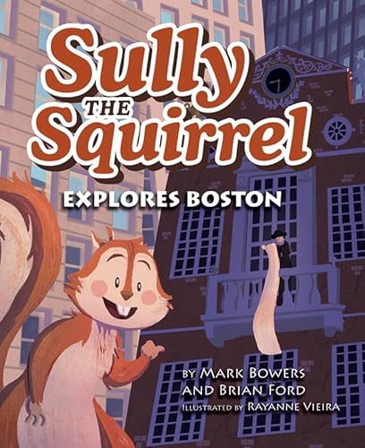 9781631776359: Sully the Squirrel Explores Boston