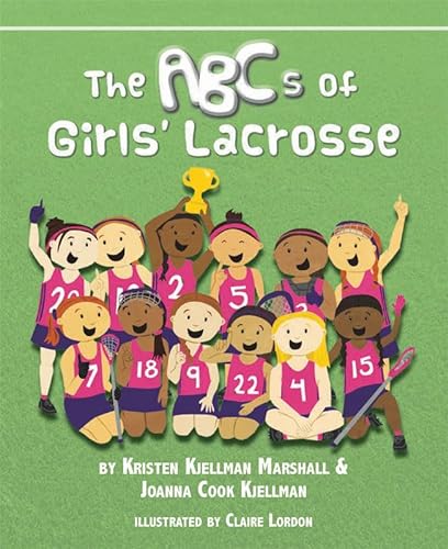 Stock image for The ABCs of Girls' Lacrosse for sale by SecondSale