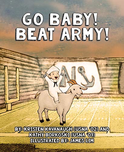 Stock image for Go Baby! Beat Army!: An Army-Navy Game Baby Book for sale by ThriftBooks-Atlanta