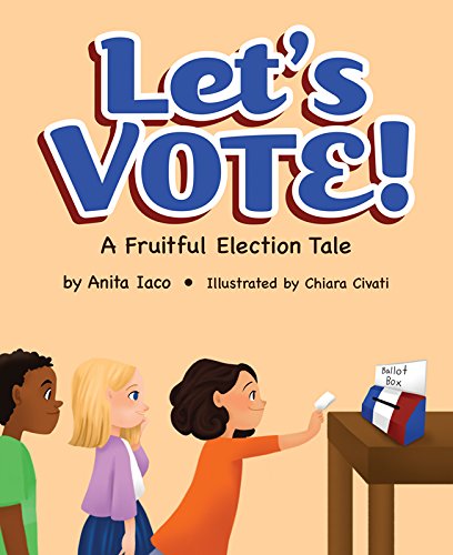 Beispielbild fr Let's Vote! A Fruitful Election Tale zum Verkauf von Better World Books