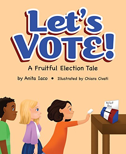 9781631777325: Let's Vote!: A Fruitful Election Tale