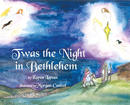 Beispielbild fr Twas the Night in Bethlehem zum Verkauf von Idaho Youth Ranch Books