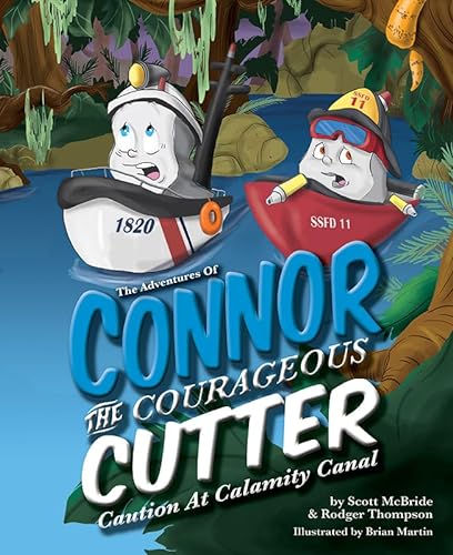 Stock image for The Adventures of Connor the Courageous Cutter : Caution at Calamity Canal for sale by Better World Books