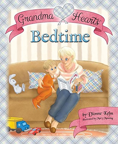 Stock image for Grandma Hearts : Bedtime for sale by Better World Books