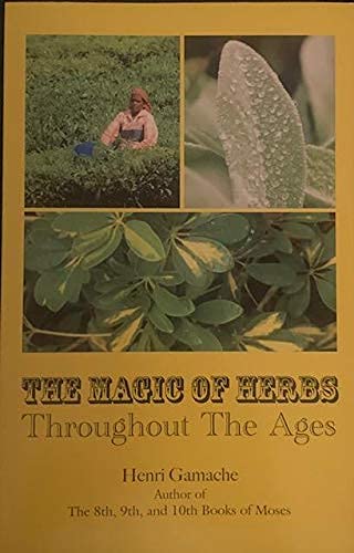 Stock image for The Magic Of Herbs Throughout The Age for sale by GF Books, Inc.