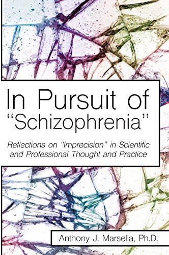Imagen de archivo de In Pursuit of "Schizophrenia": Reflections on   Imprecision   in Scientific and Professional Thought and Practice a la venta por HPB-Red