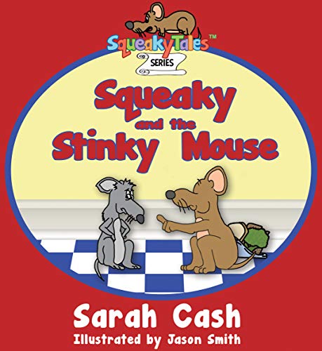 Imagen de archivo de Squeaky and the Stinky Mouse a la venta por Better World Books