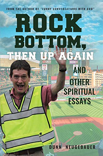 Beispielbild fr Rock Bottom, Then Up Again : And Other Spiritual Essays zum Verkauf von Better World Books