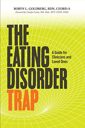 9781631837760: The Eating Disorder Trap: A Guide for Clinicians and Loved Ones