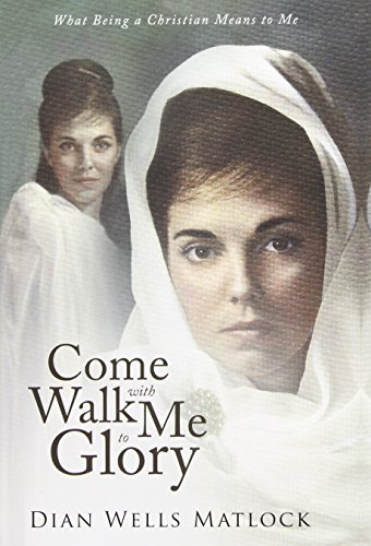 9781631859076: Come Walk With Me to Glory: What Being a Christian Means to Me