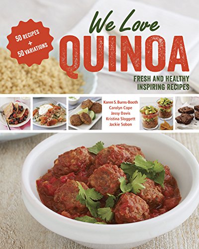 Beispielbild fr We Love Quinoa: Fresh and Healthy Inspiring Recipes zum Verkauf von WorldofBooks