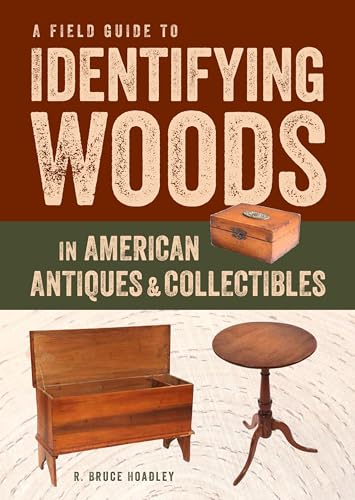 Stock image for A Field Guide to Identifying Woods in American Antiques & Collectibles Format: Paperback for sale by INDOO