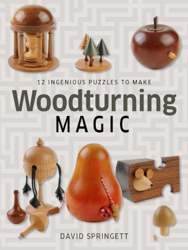 9781631864032: Woodturning Magic: 12 Ingenious Puzzles to Make