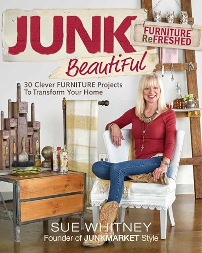 

Junk Beautiful: Furniture Refreshed: 30 Clever Furniture Projects to Transform Your Home (Paperback or Softback)