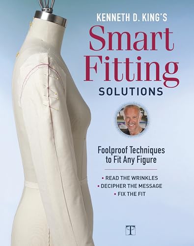 Beispielbild fr Kenneth D. King's Smart Fitting Solutions: Foolproof Techniques to Fit Any Figure zum Verkauf von BooksRun