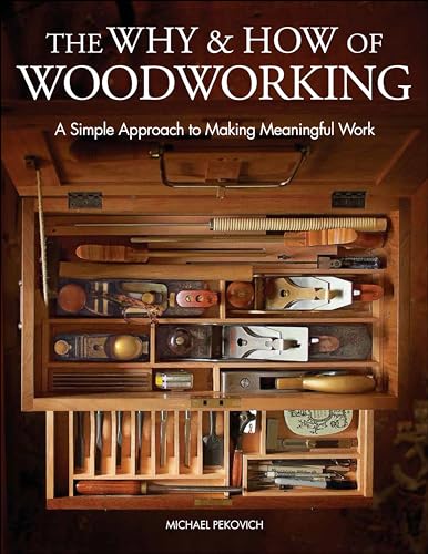 9781631869273: The Why & How of Woodworking: A Simple Approach to Making Meaningful Work