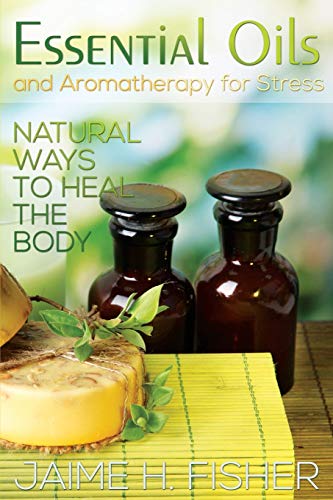 Stock image for What Are Essential Oils and Aromatherapy Natural Ways to Heal the Body for sale by PBShop.store US