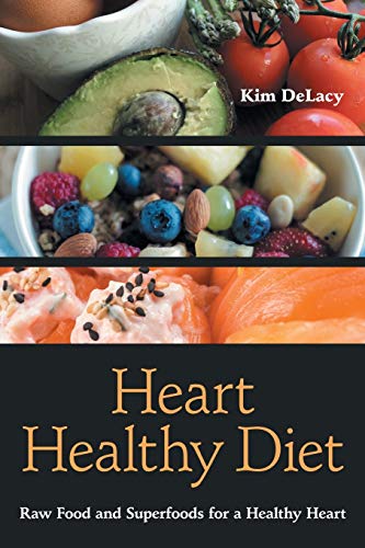 Beispielbild fr Heart Healthy Diet: Raw Food and Superfoods for a Healthy Heart zum Verkauf von ThriftBooks-Dallas