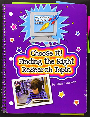 9781631888748: Choose It! Finding the Right Research Topic (Information Explorer Junior)