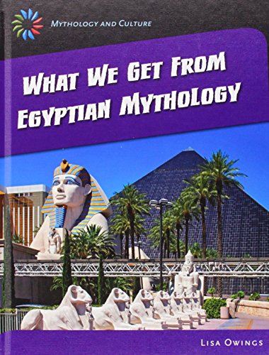 Stock image for What We Get from Eqyptian Mythology for sale by Better World Books: West