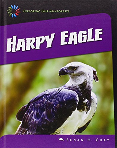 9781631889769: Harpy Eagle (Exploring Our Rainforests)