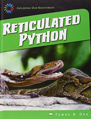 Stock image for Reticulated Python (21st Century Skills Library: Exploring Our Rainforests) for sale by Irish Booksellers