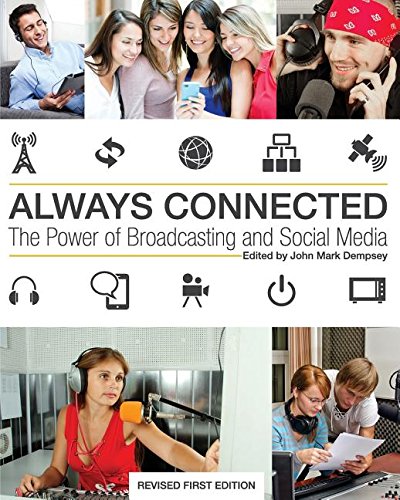Stock image for Always Connected: The Power of Broadcasting and Social Media for sale by HPB Inc.