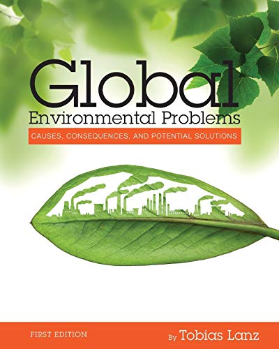 Stock image for Global Environmental Problems: Causes, Consequences, and Potential Solutions for sale by Textbooks_Source