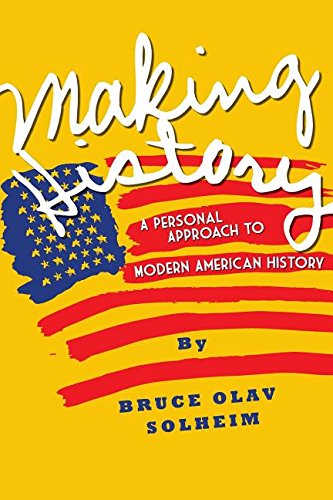 Stock image for Making History: A Personal Approach to Modern American History for sale by HPB-Red