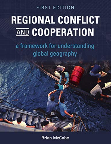 Beispielbild fr Regional Conflict and Cooperation : A Framework for Understanding Global Geography zum Verkauf von Better World Books: West